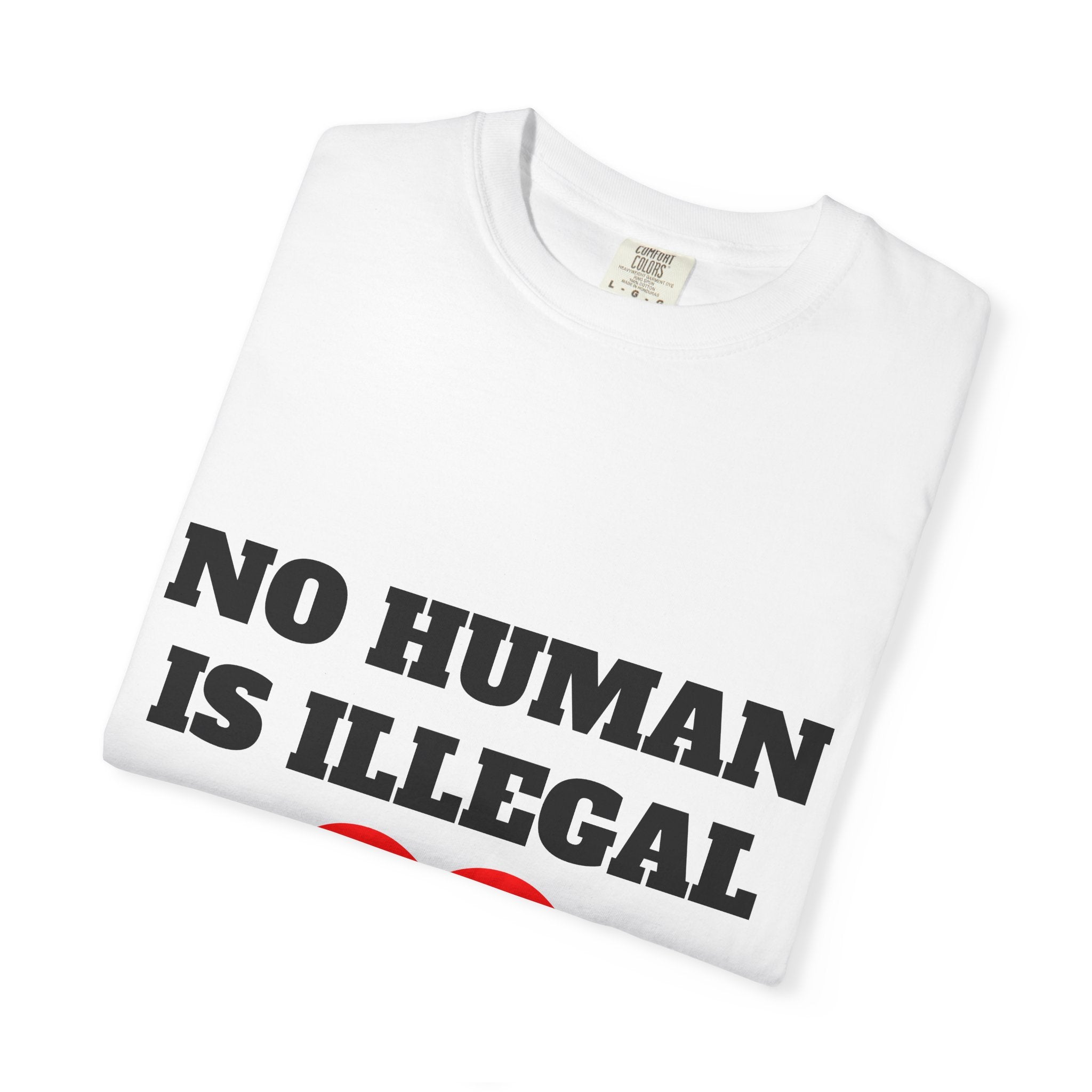 No Human Is Illegal Tee