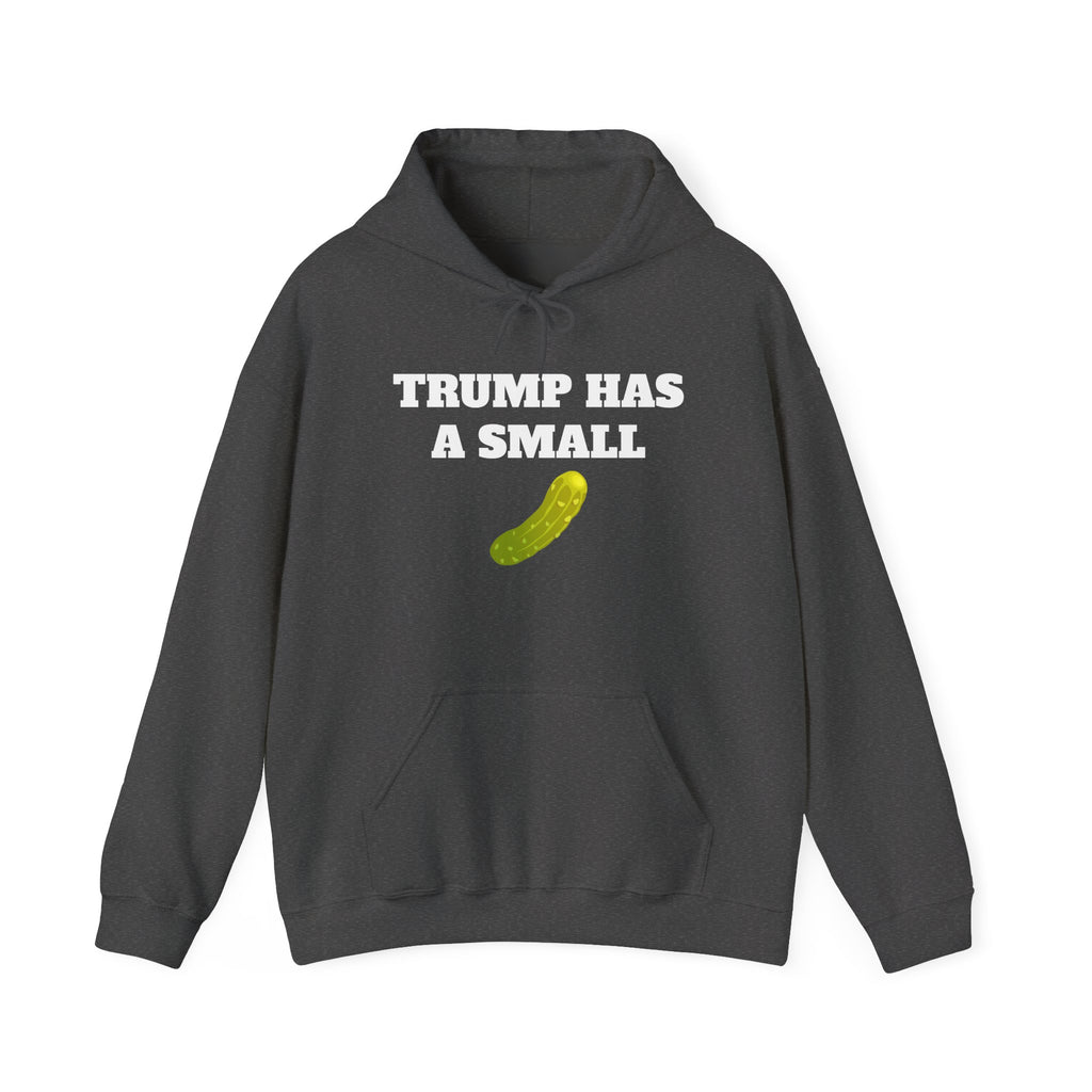 Trump Has A Small... Hoodie